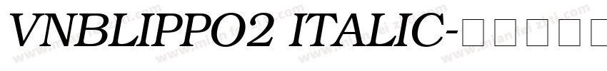 VnBlippo2 Italic字体转换